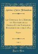Le Consulat Et l'Empire, ou Histoire de la France Et de Napoleon Bonaparte de 1799 à 1815, Vol. 5