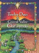 12 Days of Central Valley Christmas