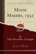Movie Makers, 1932, Vol. 7 (Classic Reprint)