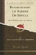 Beaumarchais' Le Barbier de Séville: Edited with Introduction and Notes (Classic Reprint)