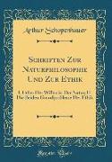 Schriften Zur Naturphilosophie Und Zur Ethik