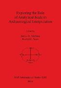 Exploring the Role of Analytical Scale in Archaeological Interpretation