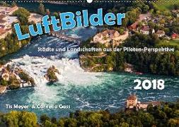 LuftBilder - Städte und Landschaften aus der Piloten-Perspektive (Wandkalender 2018 DIN A2 quer)