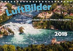 LuftBilder - Städte und Landschaften aus der Piloten-Perspektive (Tischkalender 2018 DIN A5 quer)