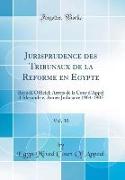 Jurisprudence des Tribunaux de la Réforme en Égypte, Vol. 30