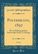 Polybiblion, 1897, Vol. 81
