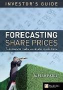 The Investor's Guide to Forecasting Share Prices