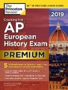 Cracking the AP European History Exam 2019, Premium Edition: 5 Practice Tests + Complete Content Review