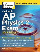 Cracking the AP Physics 2 Exam, 2019 Edition