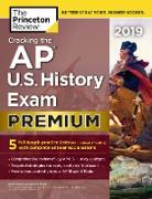 Cracking the AP U.S. History Exam 2019, Premium Edition