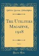 The Utilities Magazine, 1918, Vol. 3 (Classic Reprint)