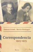 CORRESPONDENCIA 1925 - 1975 (NE) . Hannah Arendt - Martin Heidegger