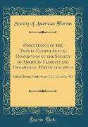 Proceedings of the Twenty-Eighth Annual Convention of the Society of American Florists and Ornamental Horticulturists