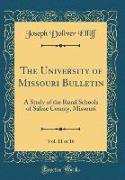 The University of Missouri Bulletin, Vol. 11 of 16