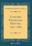 Concord Presbytery Minutes, 1951-1965 (Classic Reprint)