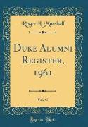 Duke Alumni Register, 1961, Vol. 47 (Classic Reprint)