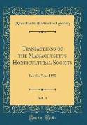 Transactions of the Massachusetts Horticultural Society, Vol. 1
