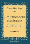 Les Privileges des Suisses