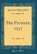 The Pioneer, 1937 (Classic Reprint)