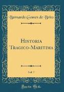 Historia Tragico-Maritima, Vol. 7 (Classic Reprint)