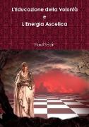 L'Educazione della Volont¿ e L'Energia Ascetica