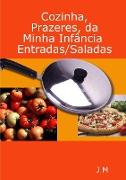 Cozinha, Prazeres, da minha Infância/Entradas/Saladas