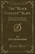 The "Black Convent" Slave