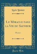 Le Miracle dans la Vie du Sauveur