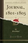 Journal, 1801-1805, Vol. 1 (Classic Reprint)