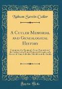 A Cutler Memorial and Genealogical History