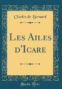 Les Ailes d'Icare (Classic Reprint)