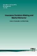 Insurance Decision Making and Market Behavior