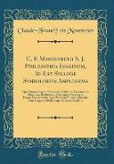 C. F. Menestrerii S. J. Philosophia Imaginum, Id Est Sylloge Symbolorum Amplissima