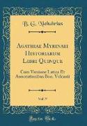 Agathiae Myrinaei Historiarum Libri Quinque, Vol. 9