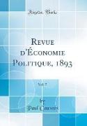 Revue d'Économie Politique, 1893, Vol. 7 (Classic Reprint)