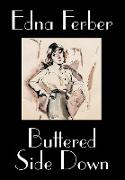 Buttered Side Down by Edna Ferber, Fiction, Short Stories