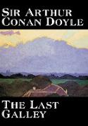 The Last Galley by Arthur Conan Doyle, Fiction, Literary, Short Stories