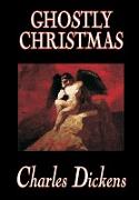 Ghostly Christmas by Charles Dickens, Fiction, Classics