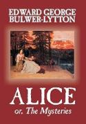 Alice, or the Mysteries by Edward George Lytton Bulwer-Lytton, Fiction, Literary