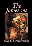 The Jamesons by Mary E. Wilkins-Freeman, Fiction