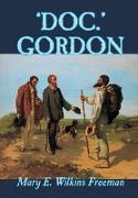 'Doc.' Gordon by Mary E. Wilkins-Freeman, Fiction