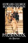 Pausanias, the Spartan by Edward George Lytton Bulwer-Lytton, Fiction, Literary