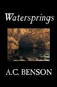 Watersprings by A.C. Benson, Fiction, Literary