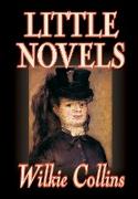 Little Novels by Wilkie Collins, Fiction, Classics, Literary, Mystery & Detective