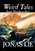 Weird Tales from Northern Seas by Jonas Lie, Fiction, Classics, Sea Stories, Short Stories