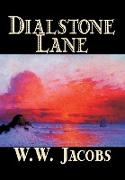 Dialstone Lane by W. W. Jacobs, Fiction, Short Stories, Literary