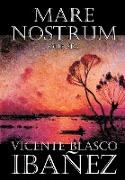 Mare Nostrum by Vicente Blasco Ibanez, Fiction, Literary, Action & Adventure