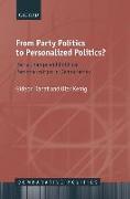 From Party Politics to Personalized Politics?