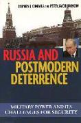 Russian and Postmodern Deterrence: Military Power and Its Challenges for Security