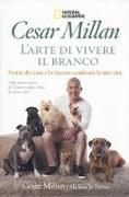 L'arte di vivere il branco. Storie di cani che hanno cambiato la mia vita